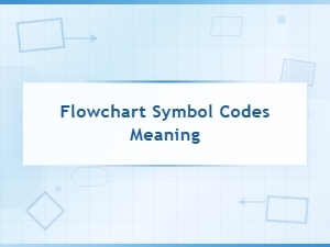 Flowchart Symbol Codes and Their Meanings Explained