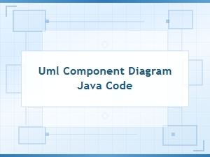 Generating Java Code From Uml Component Diagrams